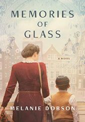 Okładka książki Memories of Glass Melanie Dobson