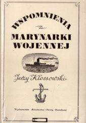 Okładka książki Wspomnienia z Marynarki Wojennej Jerzy Kłossowski