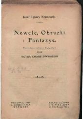 Okładka książki Nowele, Obrazki i Fantazye Józef Ignacy Kraszewski