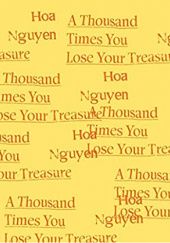 Okładka książki A Thousand Times You Lose Your Treasure Hoa Nguyen