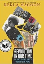 Okładka książki Revolution in Our Time: The Black Panther Partys Promise to the People Kekla Magoon