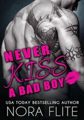 Never kiss a bad boy