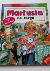 Okładka książki Martusia na targu. Joelle Barnabe