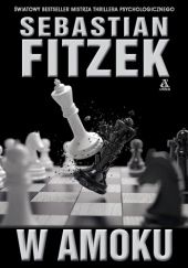Okładka książki W amoku Sebastian Fitzek