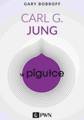 Okładka książki Carl G. Jung w pigułce Gary Bobroff