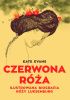 Okładka książki Czerwona Róża. Ilustrowana biografia Róży Luksemburg Kate Evans