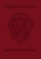 Okładka książki Kronika Polska Marcin Kromer