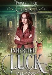 Okładka książki Inherited Luck Mel Todd