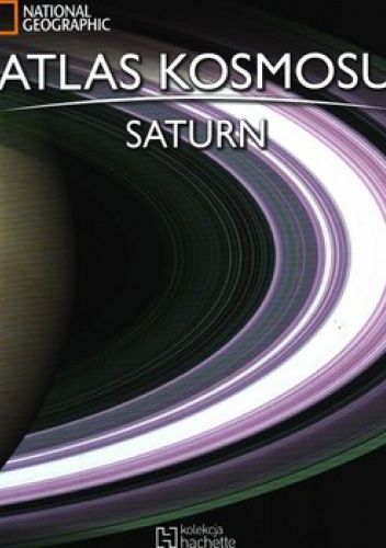 Okładka książki Atlas Kosmosu. Saturn praca zbiorowa