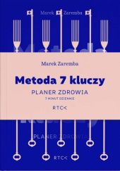Okładka książki Metoda 7 kluczy. Planer zdrowia. Marek Zaremba