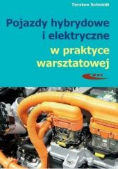 Okładka książki Pojazdy hybrydowe i elektryczne w praktyce warsztatowej Torsten Schmidt