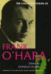 Okładka książki The Collected Works of Frank O'Hara Frank O’Hara