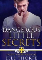 Okładka książki Dangerous Little Secrets Elle Thorpe