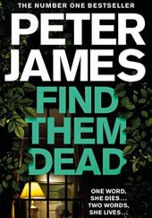 Okładka książki Find Them Dead Peter James