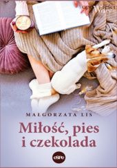 Okładka książki Miłość, pies i czekolada Małgorzata Lis