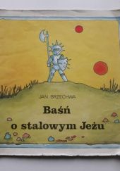 Okładka książki Baśń o stalowym jeżu Jan Brzechwa