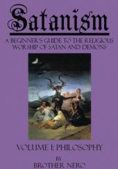 Okładka książki Satanism: A Beginner's Guide to the Religious Worship of Satan and Demons Volume I: Philosophy RJ Womack