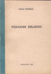 Okładka książki Poradnik zielarski Witold Poprzęcki