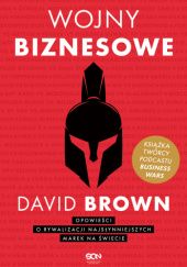 Okładka książki Wojny biznesowe David Brown