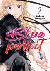 Okładka książki Blue Period tom 2 Tsubasa Yamaguchi