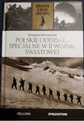 Okładka książki Polskie oddziały specjalne w II wojnie światowej Grzegorz Korczyński