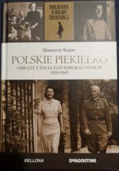 Okładka książki Polskie piekiełko. Obrazy z życia elit emigracyjnych 1939-1945 Sławomir Koper