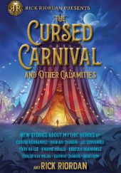 Okładka książki The Cursed Carnival and Other Calamities