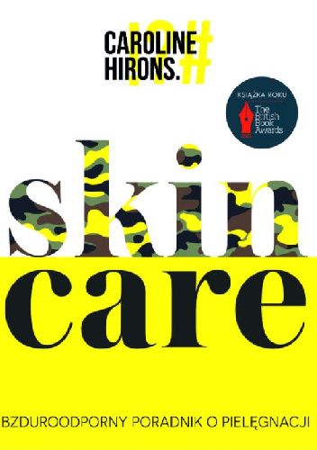 Skin Care. Bzduroodporny poradnik o pielęgnacji