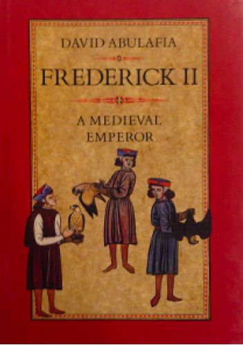 Frederick II: A Medieval Emperor