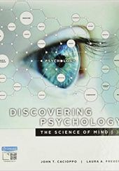 Okładka książki Discovering Psychology: The Science of Mind John T. Cacioppo, Laura Freberg