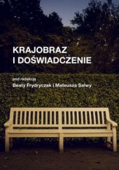 Okładka książki Krajobraz i doświadczenie Beata Frydryczak, Mateusz Salwa