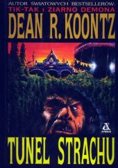 Okładka książki Tunel strachu Dean Koontz