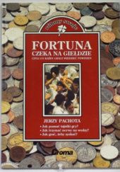 Okładka książki Fortuna czeka na giełdzie Jerzy Pachota