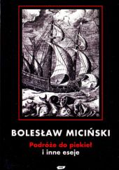 Okładka książki Podróże do piekieł i inne eseje Bolesław Miciński