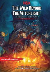 Okładka książki The Wild Beyond the Witchlight Wizards RPG Team