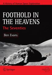 Okładka książki Foothold in the Heavens: The Seventies Ben Evans