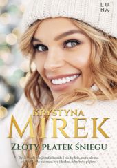 Okładka książki Złoty płatek śniegu Krystyna Mirek