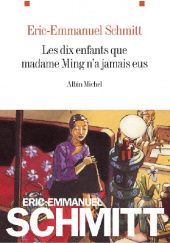 Okładka książki Les dix enfants que Madame Ming n'a jamais eus Éric-Emmanuel Schmitt