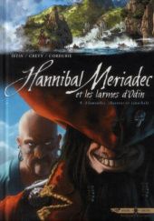 Okładka książki Hannibal Meriadec et les larmes d'Odin - 4. Alamendez, chasseur et cannibale Sandrine Cordurie, Stephane Crety, Nicolas Demare, Jean-Luc Istin