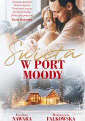 Okładka książki Święta w Port Moody Małgorzata Falkowska, Ewelina Nawara