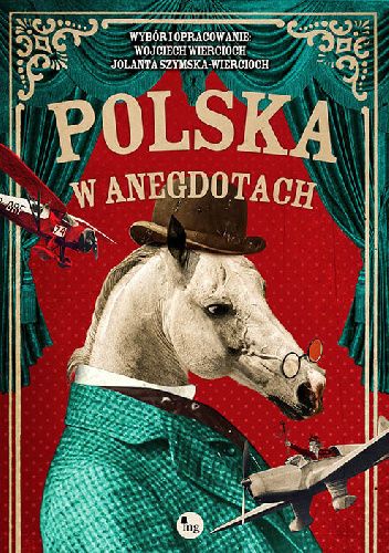Okładka książki Polska w anegdotach Jolanta Szymska-Wiercioch, Wojciech Wiercioch