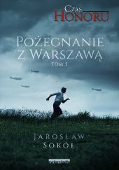 Okładka książki Pożegnanie z Warszawą Jarosław Sokół