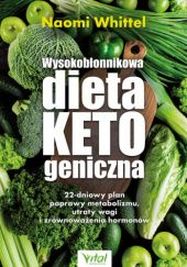 Okładka książki Wysokobłonnikowa dieta ketogeniczna Naomi Whittel