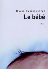Okładka książki Le Bébé Marie Darrieussecq