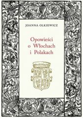 Okładka książki Opowieści o Włochach i Polakach Joanna Olkiewicz