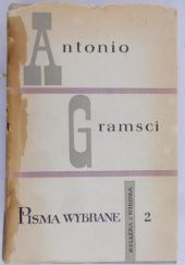 Okładka książki Pisma wybrane. Tom 2 Antonio Gramsci