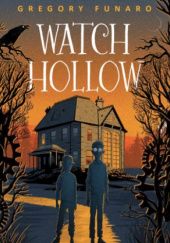 Okładka książki Watch Hollow Gregory Funaro