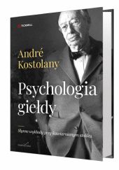 Okładka książki Psychologia giełdy Andre Kostolany