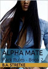 Okładka książki Alpha Mate B.A. Stretke