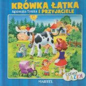 Okładka książki Krówka Łatka i przyjaciele Agnieszka Tyszka